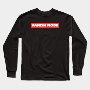 Vanish Mode, american slang, present gifts idea Long Sleeve T-Shirt